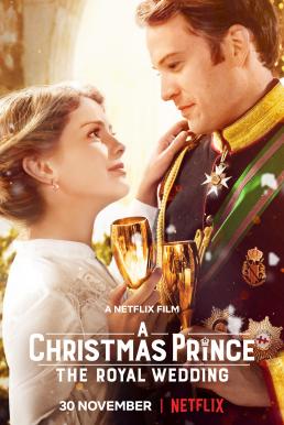 ดูหนัง A Christmas Prince The Royal Wedding (2018) เจ้าชายคริสต์มาส มหัศจรรย์วันวิวาห์ เต็มเรื่อง