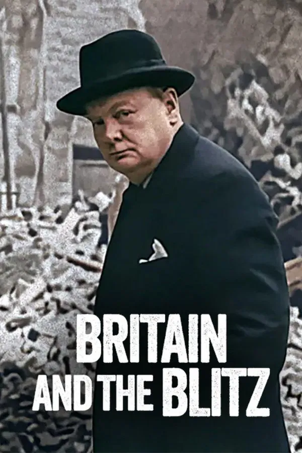 ดูหนัง Britain and the Blitz (2025) ยุทธการเดอะบลิตซ์พิชิตอังกฤษ เต็มเรื่อง