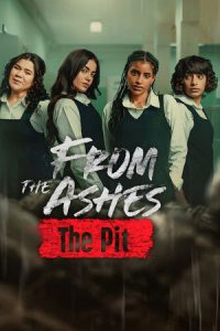 From the Ashes: The Pit (2026) จากเถ้าถ่าน: นรกใต้ดิน