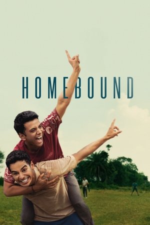 ดูหนัง Homebound (2025) คืนถิ่น เต็มเรื่อง