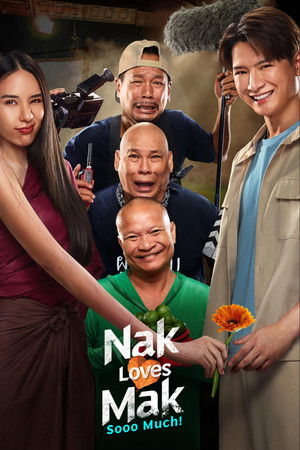 ดูหนัง Nak Loves Mak Sooo Much! (2025) นากรักมาก ม๊ากมาก เต็มเรื่อง