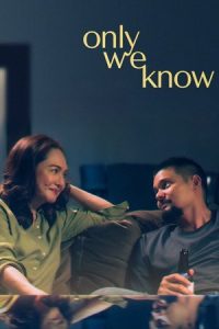 Only We Know (2025) มีเพียงสองเราที่รู้
