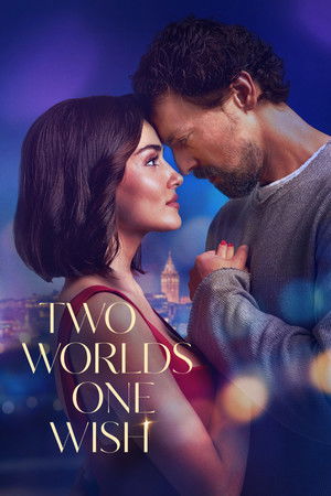 ดูหนัง Two Worlds One Wish (2025) สองโลกหนึ่งคำอธิษฐาน เต็มเรื่อง