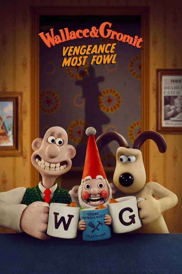 ดูหนัง Wallace & Gromit: Vengeance Most Fowl (2024) แค้นติดปีก เต็มเรื่อง