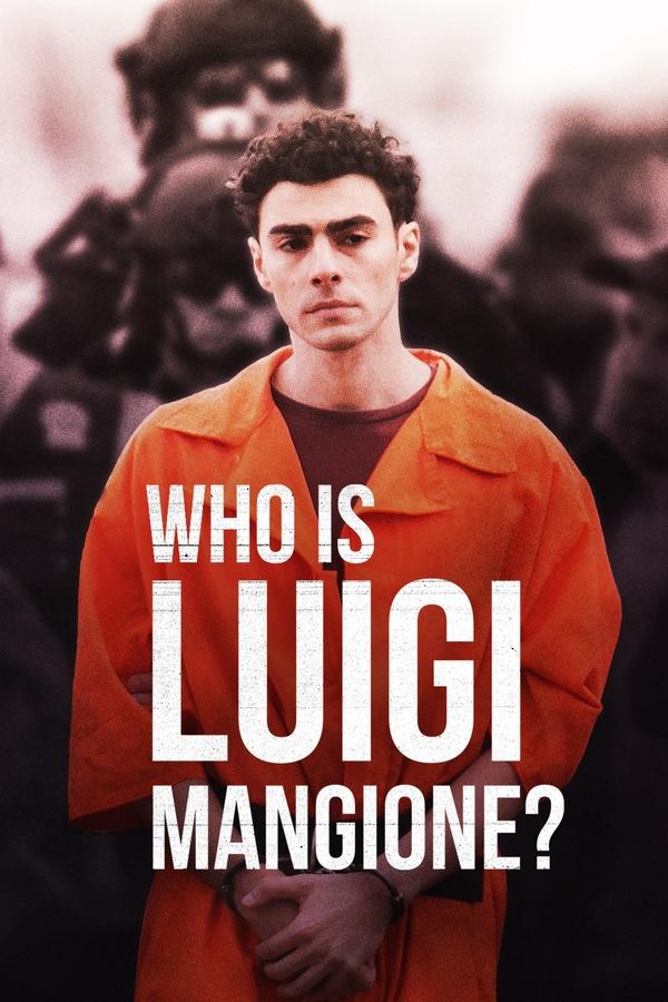 ดูหนัง Who Is Luigi Mangione? (2025) เต็มเรื่อง