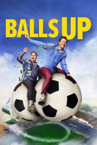 Balls Up (2026) Balls Up : โกลาหล บอลโลก