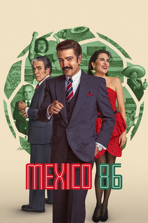 ดูหนัง Mexico 86 (2026) เม็กซิโก 1986 เต็มเรื่อง
