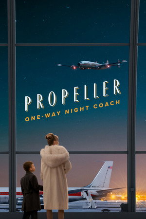 ดูหนัง Propeller One-Way Night Coach (2026) เต็มเรื่อง